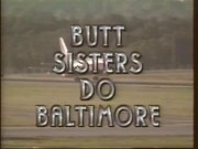 Caboose Sisters Do Baltimore (1995) UTTER ANTIQUE MOVIE
